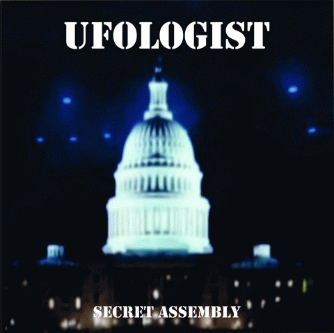 Ufologist : Secret Assembly